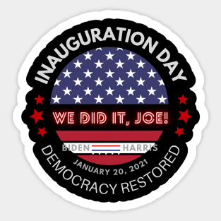 We did it Joe, Biden-Harris Inauguration Day Sticker